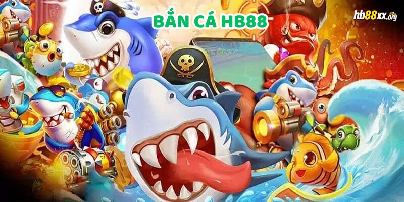 Bắn cá HB88 chọn mục tiêu