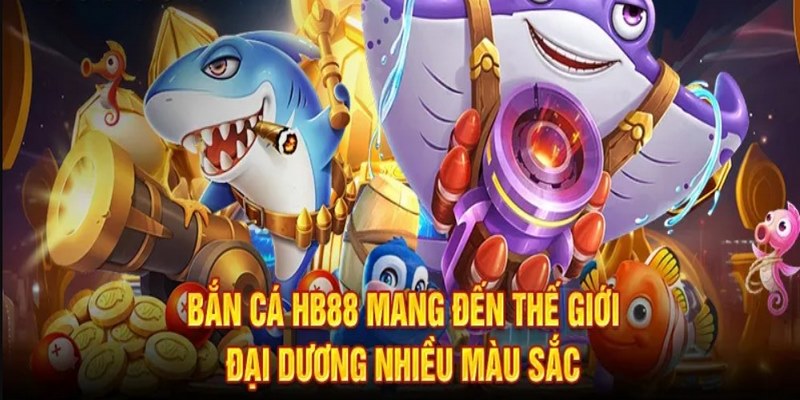 Bắn cá HB88 giới thiệu