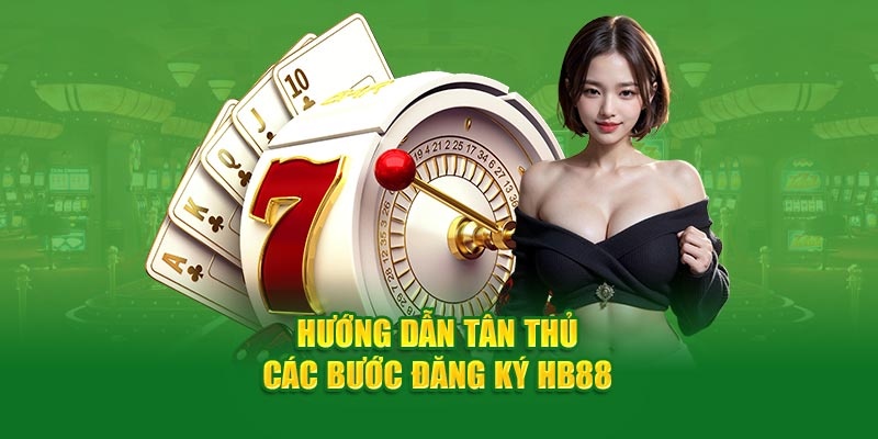 Chi tiết cách đăng ký HB88