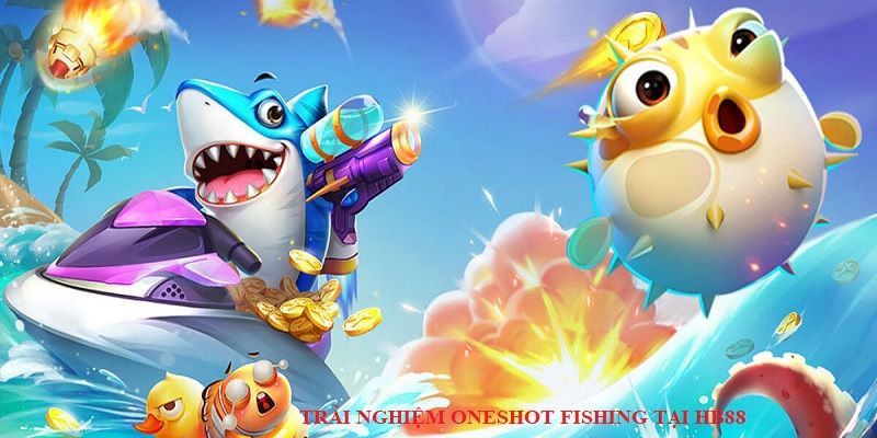 Game oneshot fishing bắn cá online