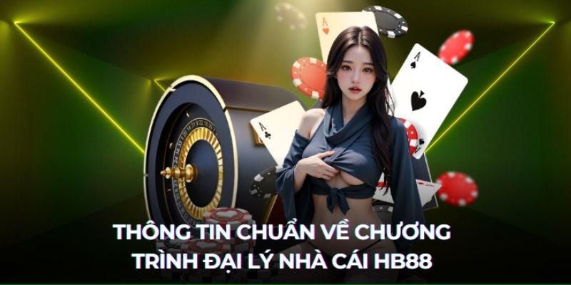 Khái quát về chương trình đại lý HB88