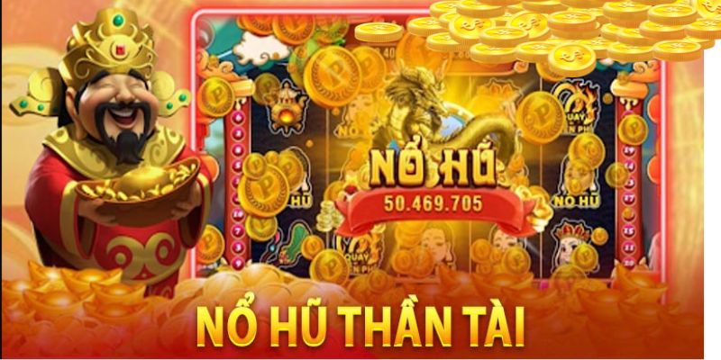 Nổ hũ online thần tài